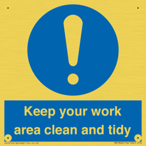 Keep your work area clean and tidy